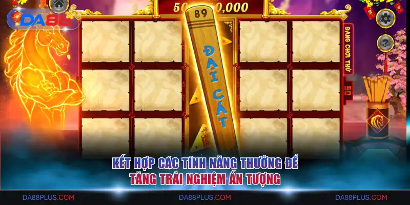 Nổ Hũ Phát Tài DA88 - Tận Hưởng Vòng Quay Đổi Thưởng Cực Đã 4 Kết hợp các tính năng thưởng để tăng trải nghiệm ấn tượng