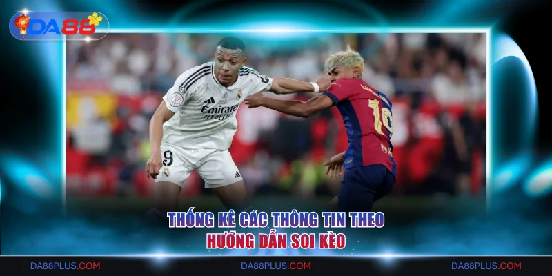 Hướng Dẫn Soi Kèo Tăng Tỷ Lệ Thắng Tới Mức 83% Tại DA88 3 Thống kê các thông tin theo hướng dẫn soi kèo